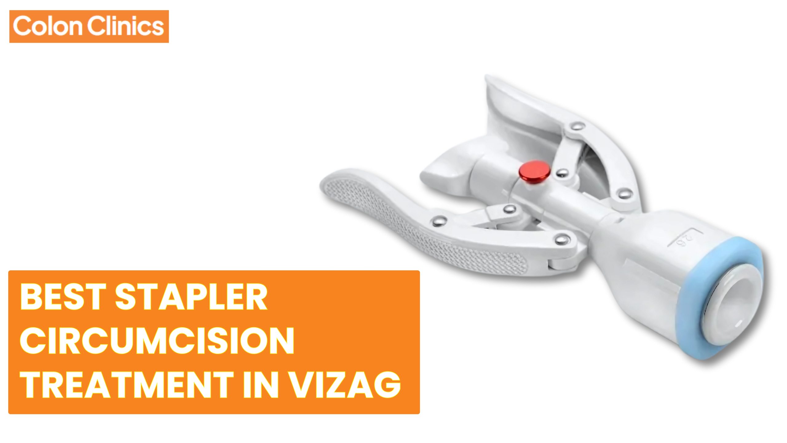 Best Stapler Circumcision Treatment in Vizag