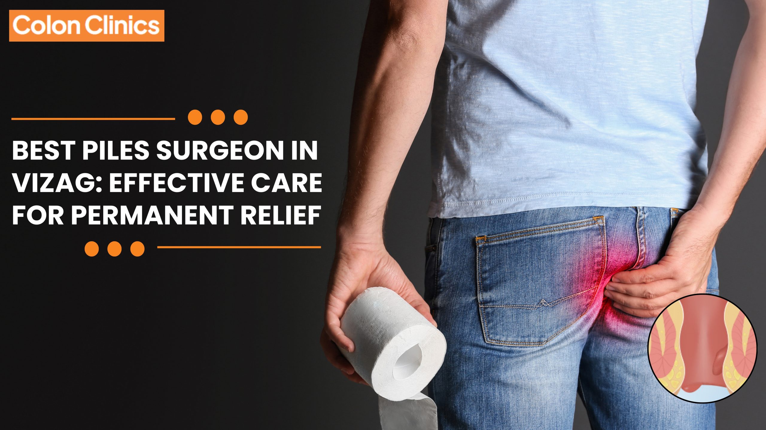 Best Piles Surgeon in Vizag