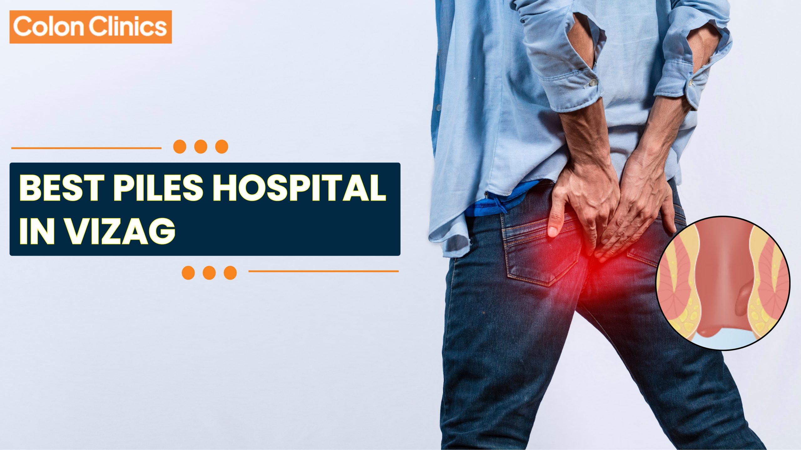 Best Piles Hospital in Vizag