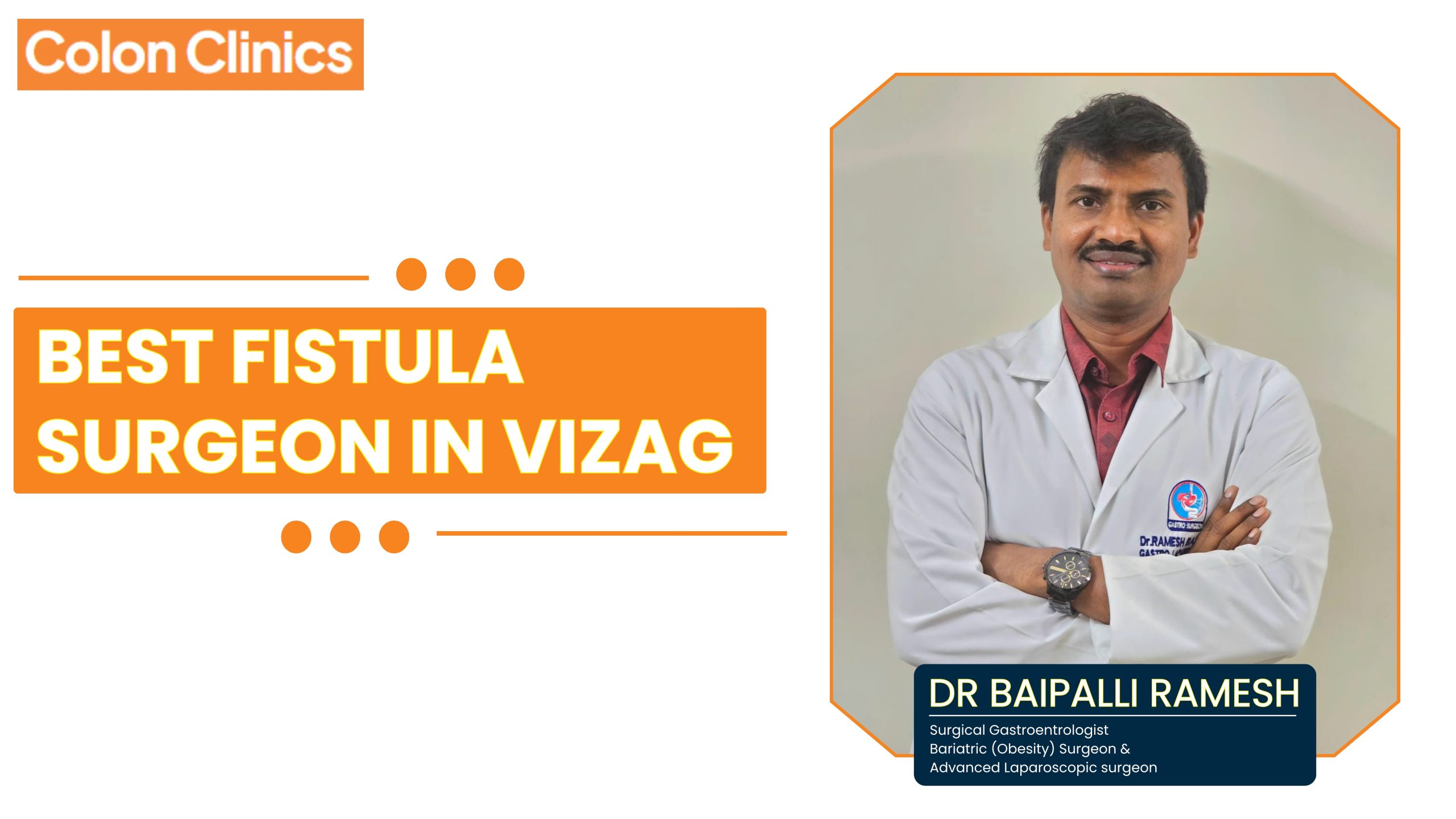 Best Fistula Surgeon in Vizag – Colon Clinics