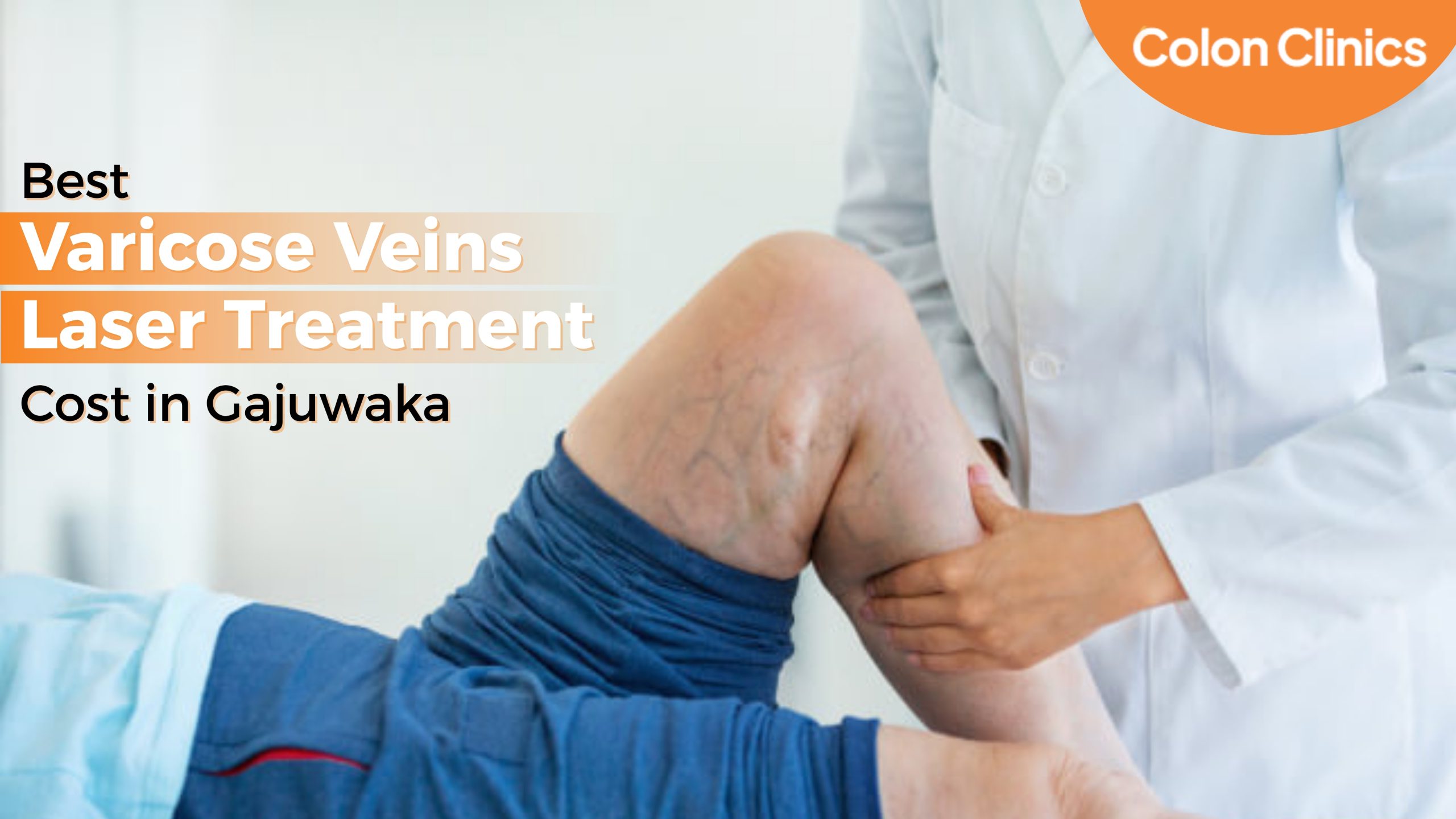 Best Varicose Veins Laser Treatment Cost in Gajuwaka