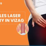 Best Piles Laser Surgery in Vizag